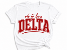 Load image into Gallery viewer, Oh to be a DELTA