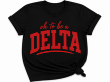 Load image into Gallery viewer, Oh to be a DELTA