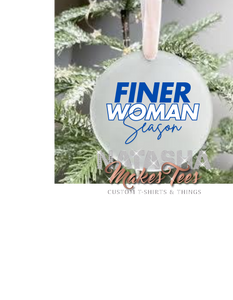 Finer Woman Season Ornament