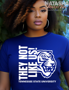 They not like us...Tennessee State University