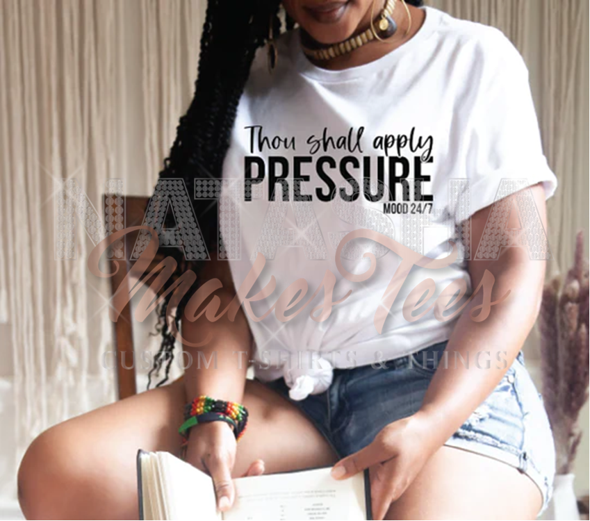 Thou Shall Apply Pressure
